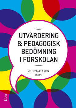 Valokuva kirjasta Gunnar Åsén (red) / Karin Alnervik / Lise-Lotte Bjervås / Polly Björk-Willén / Ingela Elfström / Maria Folke Fichtelius / Sidsel Germeten / Lars Holm / Christian Lundahl / Ann-Marie Markström / Emelie Moberg / Monica Nilsson / Ann-Christine Vallberg Roth / Agneta Wallander Utvärdering och pedagogisk bedömning i förskolan, kuuluu tuoteryhmään Ruots muu tieto.