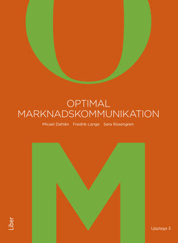 Valokuva kirjasta Micael Dahlén / Fredrik Lange / Sara Rosengren Optimal marknadskommunikation, kuuluu tuoteryhmään Ruots muu tieto.