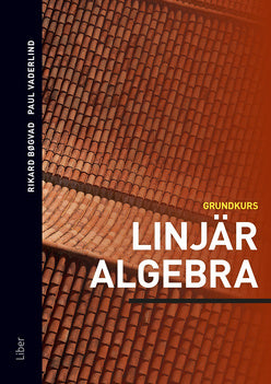 Valokuva kirjasta Rikard Bøgvad / Paul Vaderlind Linjär algebra : grundkurs, kuuluu tuoteryhmään Ruots muu tieto.