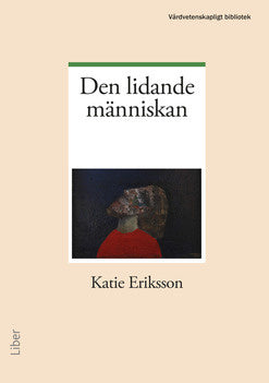 Valokuva kirjasta Katie Eriksson Den lidande människan, kuuluu tuoteryhmään Ruots muu tieto.