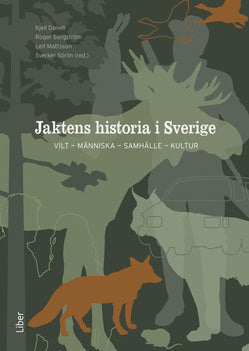 Valokuva kirjasta  Jaktens historia i Sverige : vilt, människa, samhälle, kultur, kuuluu tuoteryhmään Ruots harrasteet taide.