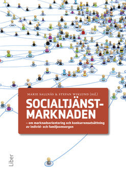 Valokuva kirjasta  Socialtjänstmarknaden : om marknadsorientering och konkurrensutsättning av individ- och familjeomsorgen, kuuluu tuoteryhmään Ruots muu tieto.