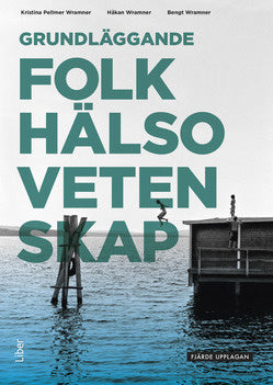 Valokuva kirjasta Kristina Pellmer / Håkan Wramner / Bengt Wramner Grundläggande folkhälsovetenskap, kuuluu tuoteryhmään Ruots muu tieto.