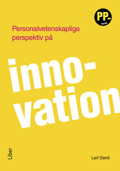 Valokuva kirjasta Leif Denti Personalvetenskapliga perspektiv på innovation, kuuluu tuoteryhmään Ruots muu tieto.