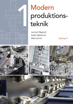 Valokuva kirjasta Lennart Hågeryd / Stefan Björklund / Matz Lenner Modern produktionsteknik 1, kuuluu tuoteryhmään Ruots muu tieto.