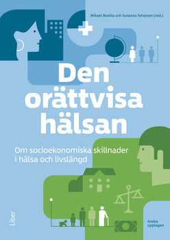 Valokuva kirjasta  Den orättvisa hälsan : om socioekonomiska skillnader i hälsa och livslängd, kuuluu tuoteryhmään Ruots muu tieto.