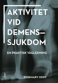 Valokuva kirjasta Rosmary Oddy Aktivitet vid demenssjukdom : en praktisk vägledning, kuuluu tuoteryhmään Ruots muu tieto.