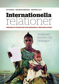 Valokuva kirjasta Ulf Bjereld / Ann-Marie Ekengren / Christina Lilja Internationella relationer, kuuluu tuoteryhmään Ruots muu tieto.