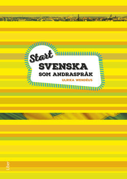 Valokuva kirjasta Ulrika Wendéus Start Svenska som andraspråk, kuuluu tuoteryhmään Ruots muu tieto.