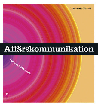 Valokuva kirjasta Sonja Westerblad Affärskommunikation Fakta och övningar, kuuluu tuoteryhmään Ruots muu tieto.