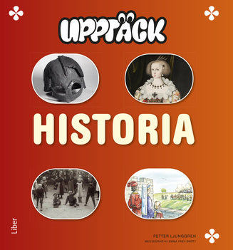 Valokuva kirjasta Petter Ljunggren / Emma Frey-Skött Upptäck Historia, kuuluu tuoteryhmään Ruots muu tieto.