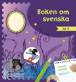 Valokuva kirjasta Victoria W Gustafsson / Anette S Panboon Boken om svenska åk 5, kuuluu tuoteryhmään Ruots muu tieto.