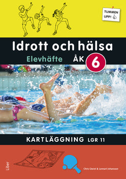 Valokuva kirjasta Chris Qwist / Lennart Johansson Tummen upp! Idrott och hälsa kartläggning åk 6 Elevhäfte, kuuluu tuoteryhmään Ruots lapset nuoret ja sarjakuvat.