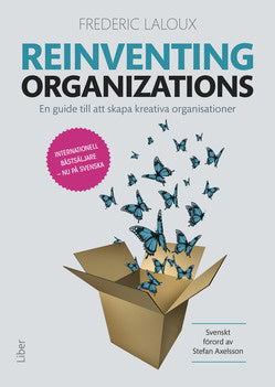 Valokuva kirjasta Frederic Laloux Reinventing organizations : en guide till att skapa kreativa organisationer, kuuluu tuoteryhmään Ruots muu tieto.