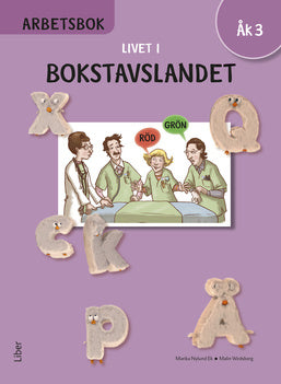 Valokuva kirjasta Ulf Stark / Marika Nylund Ek / Marie Trapp / Lena Palovaara / Tarja Alatalo / Malin Wedsberg Livet i Bokstavslandet Arbetsbok åk 3, kuuluu tuoteryhmään Ruots lapset nuoret ja sarjakuvat.