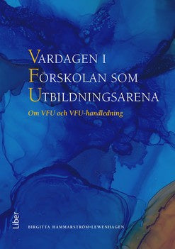Valokuva kirjasta Birgitta Hammarström Lewenhagen Vardagen i Förskolan som Utbildningsarena, kuuluu tuoteryhmään Ruots muu tieto.
