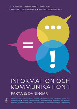 Valokuva kirjasta Marianne Petersson / Mats Wahlberg / Caroline Klingenstierna / Jonas Klingenstierna Information och kommunikation 1 Fakta och övningar, kuuluu tuoteryhmään Ruots lapset nuoret ja sarjakuvat.