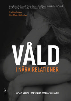 Valokuva kirjasta  Våld i nära relationer : socialt arbete i forskning, teori och praktik, kuuluu tuoteryhmään Ruots muu tieto.