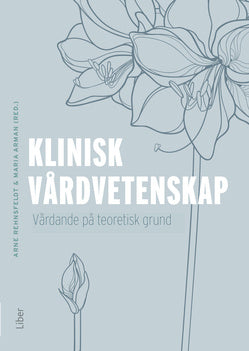 Valokuva kirjasta  Klinisk vårdvetenskap : vårdande på teoretisk grund, kuuluu tuoteryhmään Ruots muu tieto.
