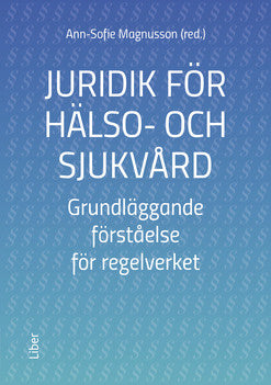 Valokuva kirjasta  Juridik för hälso- och sjukvård : grundläggande förståelse för regelverket, kuuluu tuoteryhmään Ruots muu tieto.