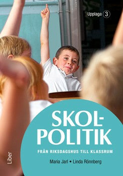 Valokuva kirjasta Maria Jarl / Linda Rönnberg Skolpolitik : från riksdagshus till klassrum, kuuluu tuoteryhmään Ruots muu tieto.