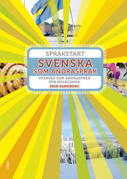 Valokuva kirjasta Erik Sandberg Språkstart Svenska som andraspråk, kuuluu tuoteryhmään Ruots muu tieto.
