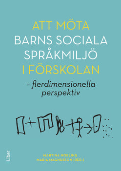 Valokuva kirjasta  Att möta barns sociala språkmiljö i förskolan : flerdimensionella perspektiv, kuuluu tuoteryhmään Ruots muu tieto.