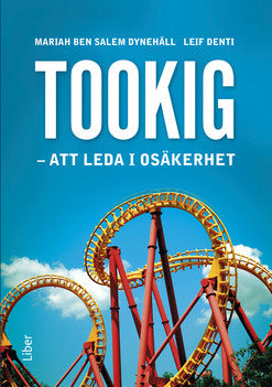Valokuva kirjasta Mariah Ben Salem Dynehäll / Leif Denti Tookig : att leda i osäkerhet, kuuluu tuoteryhmään Ruots muu tieto.