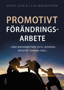Valokuva kirjasta David Loid / Clas Malmström Promotivt förändringsarbete : när medarbetare och ledning drar åt samma håll, kuuluu tuoteryhmään Ruots muu tieto.