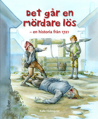 Valokuva kirjasta Kalle Holmqvist Det går en mördare lös - en historia från år 1721, kuuluu tuoteryhmään Ruots muu tieto.
