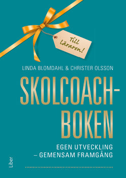 Valokuva kirjasta Linda Blomdahl / Christer Olsson Skolcoachboken : egen utveckling - gemensam framgång, kuuluu tuoteryhmään Ruots muu tieto.