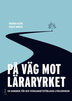 Valokuva kirjasta Fredrik Alvén / Senait Bohlin På väg mot läraryrket, kuuluu tuoteryhmään Ruots muu tieto.