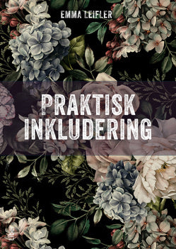 Valokuva kirjasta Emma Leifler Praktisk inkludering, kuuluu tuoteryhmään Ruots muu tieto.