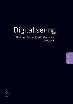 Valokuva kirjasta Mathias Cöster / Alf Westelius Digitalisering, kuuluu tuoteryhmään Ruots muu tieto.