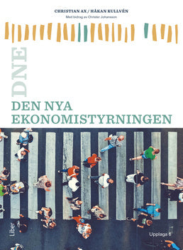 Valokuva kirjasta Christian Ax / Håkan Kullvén / Christer Johansson Den nya ekonomistyrningen, kuuluu tuoteryhmään Ruots muu tieto.