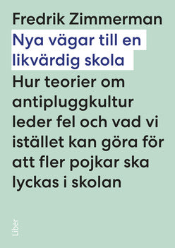 Valokuva kirjasta Fredrik Zimmerman Nya vägar till en likvärdig skola, kuuluu tuoteryhmään Ruots muu tieto.