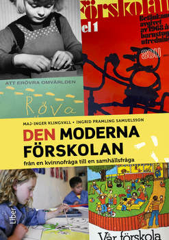 Valokuva kirjasta Maj-Inger Klingvall / Ingrid Pramling Samuelsson Den moderna förskolan, kuuluu tuoteryhmään Ruots muu tieto.
