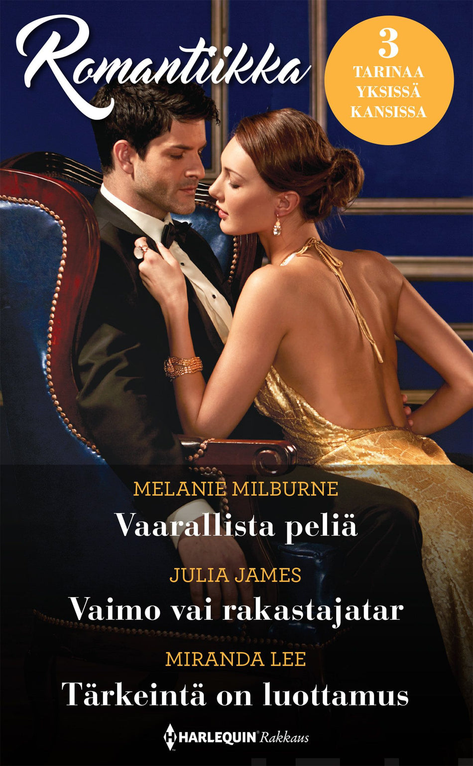 Valokuva kirjasta Melanie Milburne / Julia James / Miranda Lee Vaarallista peliä / Vaimo vai rakastajatar / Tärkeintä on luottamus, kuuluu tuoteryhmään E-kirjat kauno.