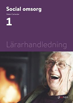 Valokuva kirjasta Helen Carlander Social omsorg 1, lärarhandledning, kuuluu tuoteryhmään Ruots lapset nuoret ja sarjakuvat.