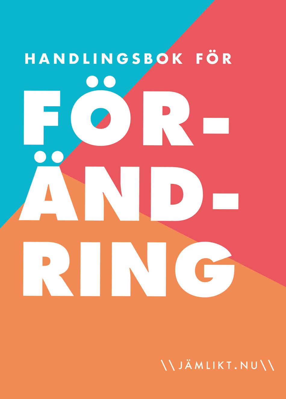 Valokuva kirjasta Karin Salmson / Johanna Ivarsson / Linn Alenius Handlingsbok för förändring, kuuluu tuoteryhmään Ruots muu tieto.