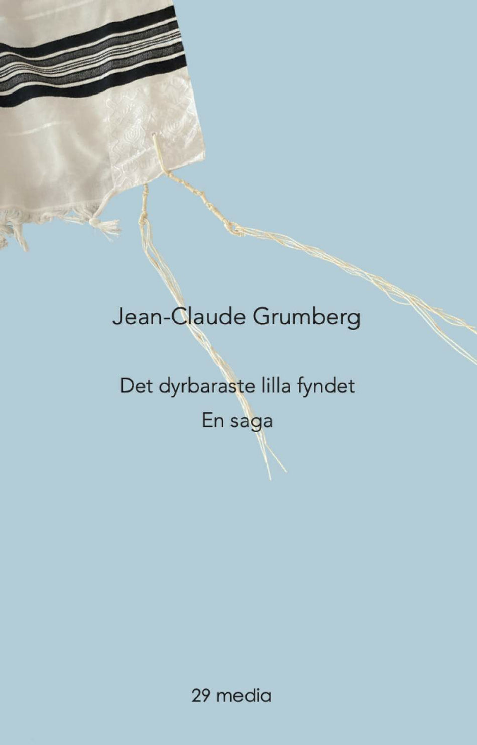 Valokuva kirjasta Jean-Claude Grumberg Det dyrbaraste lilla fyndet : en saga, kuuluu tuoteryhmään Ruots kaunokirjat.