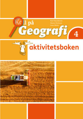 Valokuva kirjasta Kjell Haraldsson / Hanna Karlsson / Lena Molin Koll på Geografi 4 Aktivitetsbok, kuuluu tuoteryhmään Ruots lapset nuoret ja sarjakuvat.