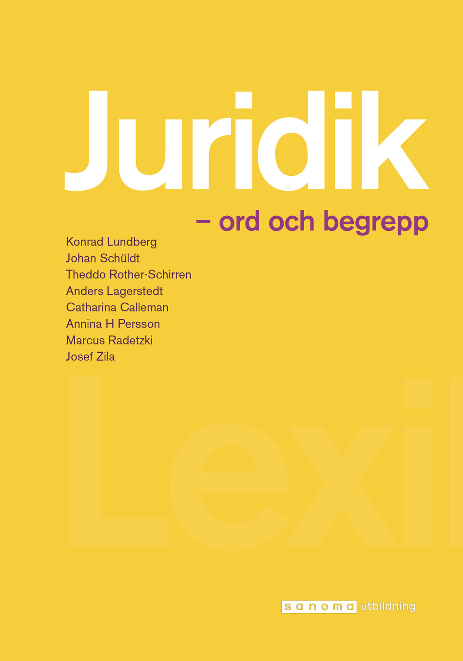 Valokuva kirjasta Konrad Lundberg / Johan Schüldt / Theddo Rother-Schirren / Anders Lagerstedt / Catharina Calleman / Per Jonas Nordell / Annina Persson H / Marcus Radetzki / Josef Zila / Erika Lunell Juridik - ord och begrepp, kuuluu tuoteryhmään Ruots muu tieto.