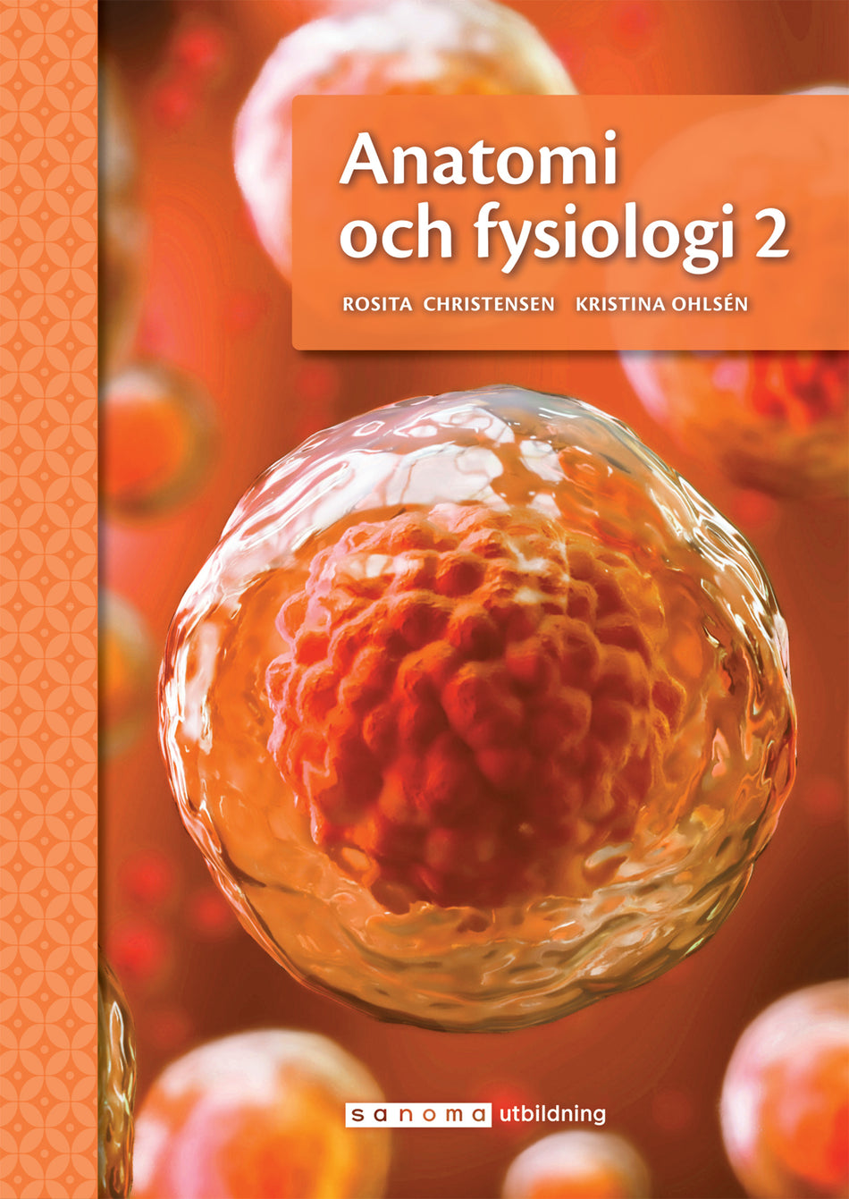 Valokuva kirjasta Rosita Christensen / Kristina Ohlsén Anatomi och fysiologi 2, kuuluu tuoteryhmään Ruots lapset nuoret ja sarjakuvat.