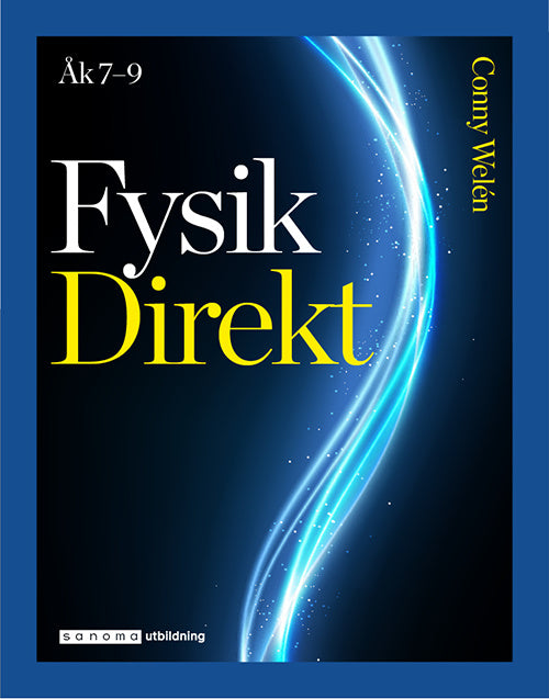 Valokuva kirjasta Conny Welén Fysik Direkt, upplaga 4, kuuluu tuoteryhmään Ruots lapset nuoret ja sarjakuvat.