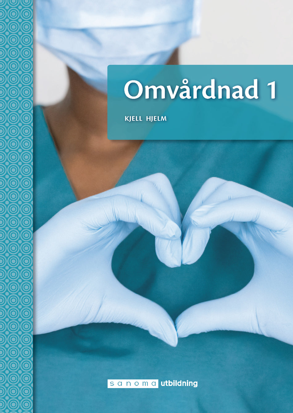 Valokuva kirjasta Kjell Hjelm Omvårdnad 1, kuuluu tuoteryhmään Ruots lapset nuoret ja sarjakuvat.