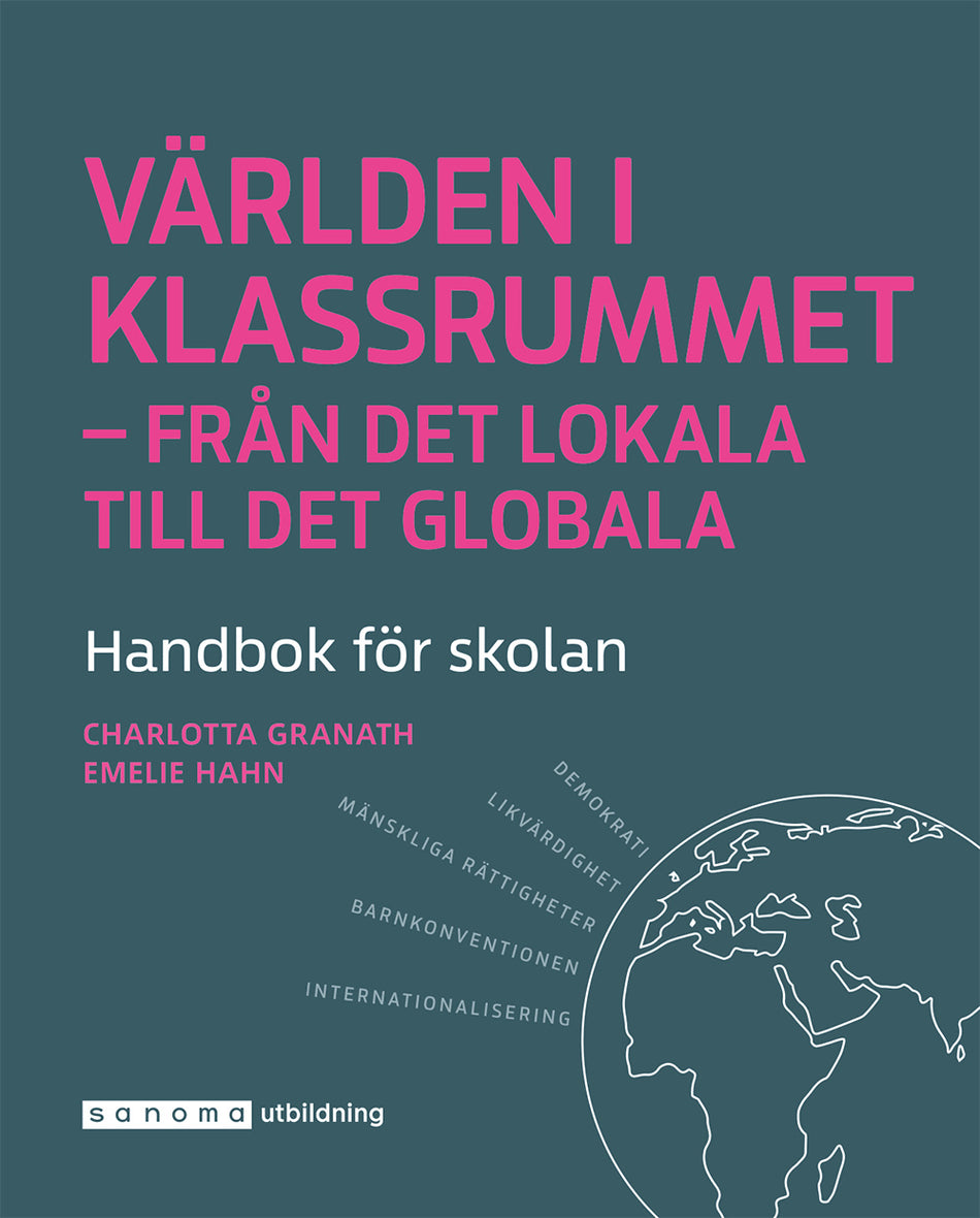 Valokuva kirjasta Emelie Hahn / Charlotta Granath Världen i klassrummet, kuuluu tuoteryhmään Ruots muu tieto.