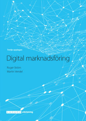 Valokuva kirjasta Roger Ström / Martin Vendel Digital marknadsföring, kuuluu tuoteryhmään Ruots muu tieto.