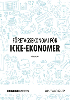 Företagsekonomi för icke-ekonomer Faktabok, upplaga 4