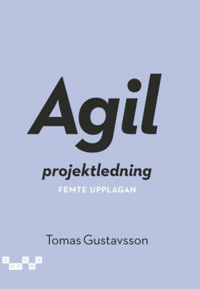 Valokuva kirjasta Tomas Gustavsson Agil projektledning, kuuluu tuoteryhmään Ruots muu tieto.